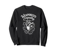 Weaponized Empathy And Intuition Sweatshirt