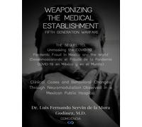 Weaponizing The Medical Establishment: Fifth Generation Warfare
