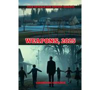 Weapons, 2025: Fear Reveals our Deepest Secrets