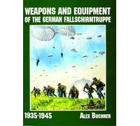 Weapons and Equipment of the German Fallschirmtruppe 1941-1945 (Schiffer Military/Aviation History)