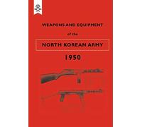 Weapons and Equipment of the North Korean Army 1950