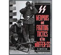 Weapons and Fighting Tactics of the Waffen-Ss