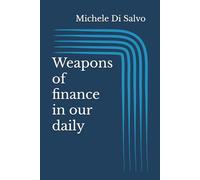 Weapons of finance in our daily