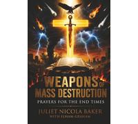 Weapons of Mass Destruction: Prayers for the End Times