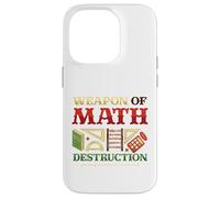 Weapons Of Math Destruction Math Student Math Teacher Case for iPhone 14 Pro