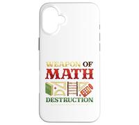 Weapons Of Math Destruction Math Student Math Teacher Case for iPhone 16 Plus