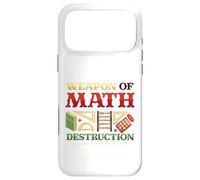 Weapons Of Math Destruction Math Student Math Teacher Case for iPhone 17 Pro Max