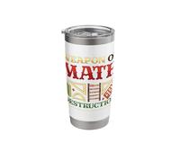 Weapons of Math Destruction Math Student Math Teacher Stainless Steel Insulated Tumbler