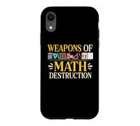 Weapons Of Math Destruction Mathematics Lover Math Case for iPhone XR