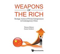 Weapons Of The Rich. Strategic Action Of Private Entrepreneurs In Contemporary China