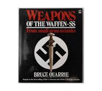 Weapons of the Waffen-SS: From Small Arms to Tanks