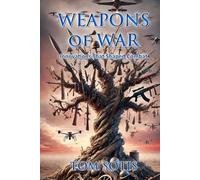 Weapons of War: Innovations That Shaped Combat