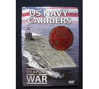 Weapons of War: U.S. Navy Carriers