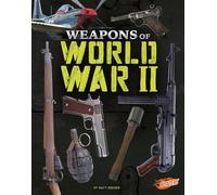 Weapons of World War II (Weapons of War)