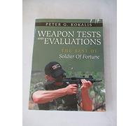 Weapons Tests and Evaluations: The Best of "Soldier of Fortune"