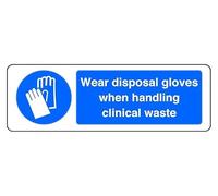 Wear Disposal Gloves When Handling Clinical Waste - safety sign - 1.2mm Rigid plastic for indoor/outdoor usage (600mm x 200mm) Viewing Distance within 14m.