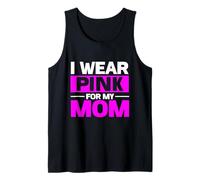 Wear Pink for Mom in Support and Love Always Strong Tank Top