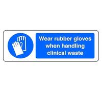 Wear Rubber Gloves When Handling Clinical Waste - safety sign - High tack self-adhesive sticker (150mm x 50mm) Viewing Distance within 3m.