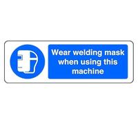 Wear Welding Mask Cy When Using This Machine - safety sign - 3mm Aluminum Dibond for indoor/outdoor usage (450mm x 150mm) 5m Viewing Distance.