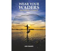 WEAR YOUR WADERS: FROM PANIC TO PEACE VOLUME 2