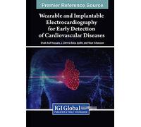 Wearable and Implantable Electrocardiography for Early Detection of Cardiovascular Diseases