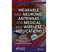 Wearable and Neuronic Antennas for Medical and Wireless Applications