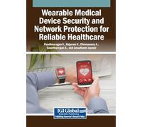 Wearable Medical Device Security and Network Protection for Reliable Healthcare