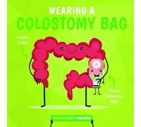 Wearing a Colostomy Bag (Human Body Helpers)