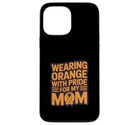 Wearing Orange With Pride For My Mom Ribbon Case for iPhone 13 Pro Max