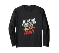 WEARING SUNSCREEN LIKE IT'S WAR PAINT Long Sleeve T-Shirt