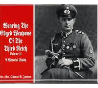 Wearing the Edged Weapons of the Third Reich, Volume II