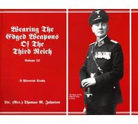 Wearing the Edged Weapons of the Third Reich, Volume III