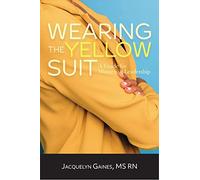 Wearing the Yellow Suit: A Guide for Women in Leadership
