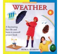 Weather: A Fascinating Fact File and Learn-it-yourself Project Book (Learn About ...)
