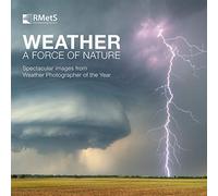Weather - A Force of Nature: Spectacular images from Weather Photographer of the Year