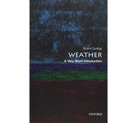 Weather: A Very Short Introduction (Very Short Introductions)