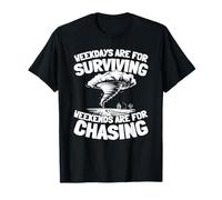 Weather - Adventure Tornadoes Storm Chasing T-Shirt