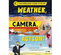Weather, Camera, Action!: A Meteorologist's Guide to the Sky