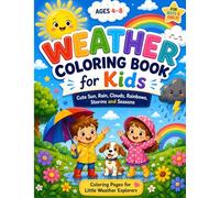 Weather Coloring Book for Kids Ages 4-8: Cute Sun, Rain, Clouds, Rainbows, Storms and Seasons Coloring Pages for Little Weather Explorers