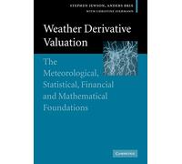 Weather Derivative Valuation: The Meteorological, Statistical, Financial and Mathematical Foundations