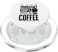 Weather Forecaster Forecast 100 Percent Chance Of Coffee PopSockets PopGrip for MagSafe