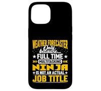 Weather Forecaster Job Title Funny Nowcast Weather Reporter Case for iPhone 15