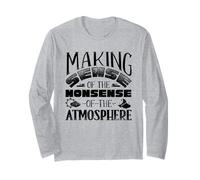 Weather Forecaster Weatherman Making Sense of The Nonsense Long Sleeve T-Shirt