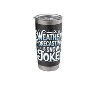 Weather Forecasting is Snow Joke Meteorology - Stainless Steel Insulated Tumbler