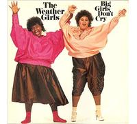 Weather Girls - Big Girls Don't Cry [Vinyl LP]