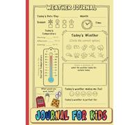 Weather Journal for Kids: Daily Tracking Book for Future Meteorologists, Weather Watching Logbook, Weather Related Gifts for Kids & Teens, Meteorology Books for Kids, Teaching Weather to Kids.