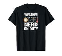 Weather Nerd On Duty Meteorology Science T-Shirt