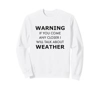 Weather Nerd Zone Warning - Approach at Your Own Risk Sweatshirt