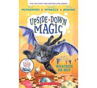 Weather or Not (Upside-Down Magic #5): Volume 5