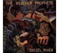 Weather Prophets, The - Diesel River - Rough Trade - RTD / CRE 2-40, Creation Records - RTD / CRE 2-40